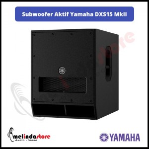 Subwoofer Aktif Yamaha DXS15 MkII Subwoofer Aktif Yamaha DXS15 MkII
